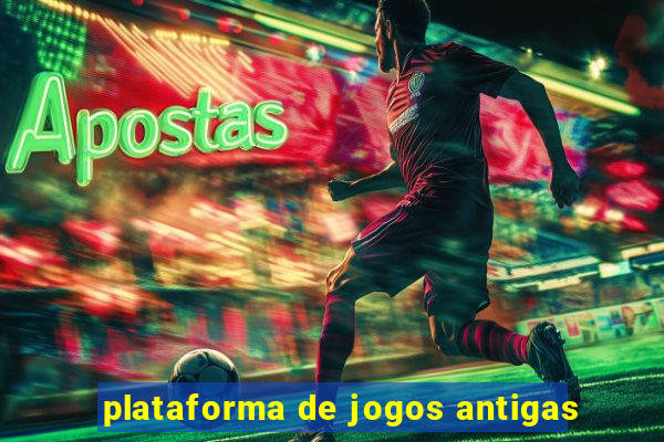 plataforma de jogos antigas